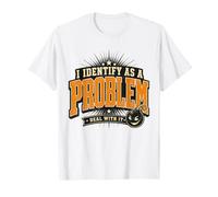 Camiseta I Identify As A Problem Camiseta