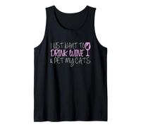 Camiseta I Just Want To Drink Wine and Pet My Cats Camiseta sin Mangas