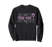 Camiseta I Just Want To Drink Wine and Pet My Cats Sudadera