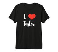 Camiseta I Love Taylor Camiseta Premium