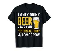 Camiseta I Only Drink Beer 3 Days A Week Mujer Hombre Día Bebedor Camiseta
