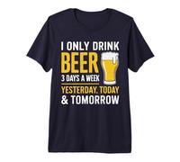 Camiseta I Only Drink Beer 3 Days A Week Mujer Hombre Día Bebedor Camiseta Premium