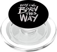 Camiseta I Was Born This Way Que Dice Print Cool Print Que Dice PopSockets PopGrip para MagSafe