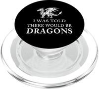 Camiseta I Was Told There Would Be Dragons PopSockets PopGrip para MagSafe
