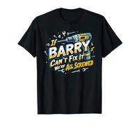 Camiseta If BARRY Can't Fix It We're All Screwed Nombre BARRY Camiseta