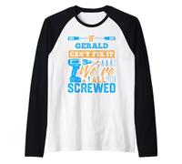 Camiseta If Gerald Can't Fix It We're All Screwed Nombre Gerald Camiseta Manga Raglan