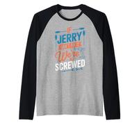 Camiseta If Jerry Can't Fix It We're All Screwed Nombre Jerry Camiseta Manga Raglan