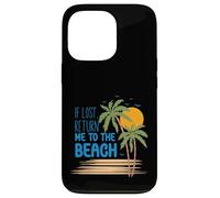 Camiseta If Lost Return Me to The Beach Vacation Carcasa para iPhone 13 Pro
