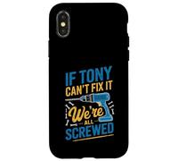 Camiseta If Tony Can't Fix It We're All Screwed Nombre Tony Carcasa para iPhone X/XS
