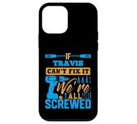 Camiseta If Travis Can't Fix It We're All Screwed Nombre Travis Carcasa para iPhone 12 Mini