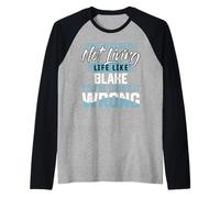 Camiseta If You'Re Not Living Life Like Blake Nombre Blake Camiseta Manga Raglan