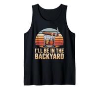 Camiseta I'Ll Be in The Backyard Cigar - Bourbon Whiskey Dad Camiseta sin Mangas