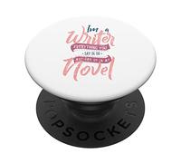 Camiseta I'm A Writer Tees: May End Up In Novel PopSockets PopGrip Intercambiable