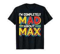 Camiseta I'm Completely Mad About MAX Nombre MAX Camiseta