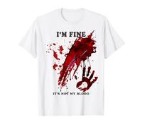 Camiseta I'm Fine It's Not My Blood Splatter Blood Spletter Bloody Graciosa Camiseta