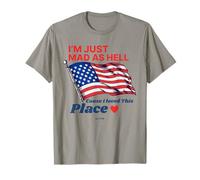Camiseta I'm Just Mad As Hell I Loved This Place, 4 de julio Camiseta