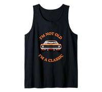 Camiseta I'm Not Old I'm a Classic Muscle Car Camiseta sin Mangas