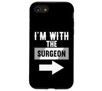 Camiseta I'm with The Surgeon para CIRUJANOS Carcasa para iPhone SE (2020) / 7/8