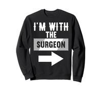 Camiseta I'm with The Surgeon para CIRUJANOS Sudadera