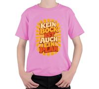 Camiseta infantil con texto en alemán "Kein Bock ist auch EIN Plan Lustig Spruch, Rosa., 128