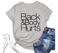 Camiseta informal con cuello redondo y estampado Back and Body Hurts para mujer blusa de manga corta, Gris claro., L