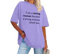 Camiseta inspiradora con texto en inglés "I am A Strong Woman Because A Strong Woman Raised Me", morado claro, XL