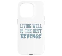 Camiseta inspiradora Divertida. Vivir Bien ES LA Mejor Venganza. Mejor Carcasa para iPhone 15 Pro
