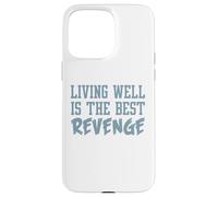 Camiseta inspiradora Divertida. Vivir Bien ES LA Mejor Venganza. Mejor Carcasa para iPhone 15 Pro MAX