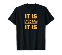 Camiseta It Is What It Is Camiseta