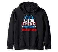 Camiseta It's A Austin Thing You Wouldn't Understand Austin Sudadera con Capucha