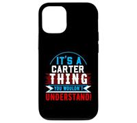 Camiseta It's A Carter Thing You Wouldn't Understand Carter Carcasa para iPhone 12/12 Pro