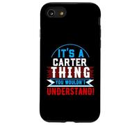 Camiseta It's A Carter Thing You Wouldn't Understand Carter Carcasa para iPhone SE (2020) / 7/8