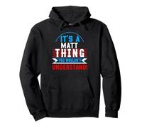 Camiseta It's A Matt Thing You Wouldn't Understand Matt Sudadera con Capucha