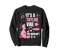 Camiseta It's A Taylor Vibe You Wouldn't Get It para Mujeres, Hombres y niños Sudadera