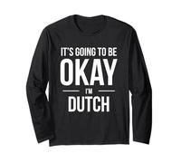 Camiseta It's Going to Be Okay I'm Dutch para Holanda Orgulloso Manga Larga
