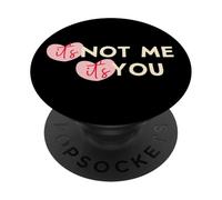 Camiseta It's Not Me It's You, regalo de San Valentín, con forma de corazón, rosa y femenina PopSockets PopGrip Adhesivo