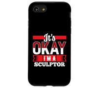 Camiseta It's Okay I'm A Sculptor para Escultores Carcasa para iPhone SE (2020) / 7/8