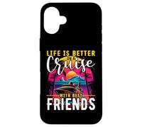 Camiseta Life is Better on a Cruise with Best Friends Carcasa para iPhone 16 Plus