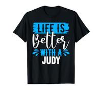 Camiseta Life Is Better with A Judy Nombre Judy Camiseta