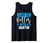 Camiseta Life Is Better with A Martin Nombre Martin Camiseta sin Mangas
