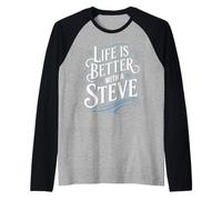 Camiseta Life Is Better With A STEVE Nombre STEVE Camiseta Manga Raglan