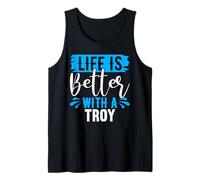 Camiseta Life Is Better with A Troy Nombre Troy Camiseta sin Mangas