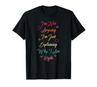 Camiseta linda con texto en inglés "Im Not Arguing I'm Just Exaining Why I Am Right" Camiseta