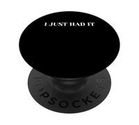Camiseta Lost Things I Just Had It PopSockets PopGrip Adhesivo