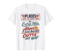 Camiseta Lugares I Won'T Be Going Camiseta