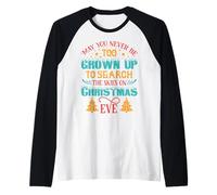 Camiseta May You Never Be Too para fiesta de Nochebuena para mujeres, hombres y niños Camiseta Manga Raglan