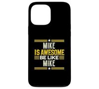 Camiseta Mike Is Awesome Be Like Mike Nombre Mike Carcasa para iPhone 13 Pro MAX