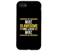 Camiseta Mike Is Awesome Be Like Mike Nombre Mike Carcasa para iPhone SE (2020) / 7/8