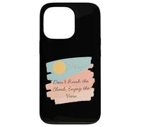 Camiseta Motivacional Don't Rush The Climb Enjoy The View Carcasa para iPhone 13 Pro