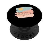 Camiseta Motivacional Don't Rush The Climb Enjoy The View PopSockets PopGrip Adhesivo